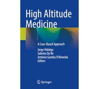 High Altitude Medicine: A Case-Based Approach
