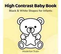 High Contrast Baby Coloring Book for Newborns & Infants (0-2 Years): Simple Black and White Images for Early Visual Stimulation: Bold shapes and cute ... help your baby’s brain and vision development