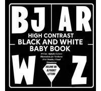 High Contrast Black and White Baby Book Volume 06: 30 Cute Alphabet Letters Illustrations for Newborns (0-6 Months) Visual Stimulation