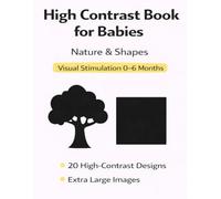 High Contrast Book for Babies: Nature & Shapes - Visual Stimulation 0-6 Months - Black and White Baby Book for Early Visual Development