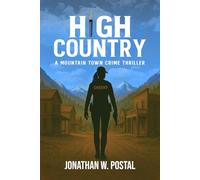 High Country: A Mountain Town Crime Thriller
