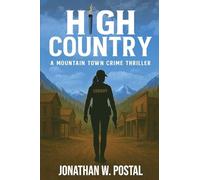 High Country: A Mountain Town Crime Thriller