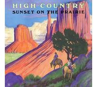 High Country - Sunset on the Prairie