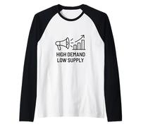 High Demand Low Supply - Business Motivazionale Crescita Maglia con Maniche Raglan