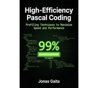 High-Efficiency Pascal Coding: Profiling Techniques to Maximize Speed and Performance