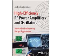 High-Efficiency RF Power Amplifiers and Oscillators: Innovative Engineering Design Approaches