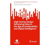 High-End by Design: Reframing Value in the Age of Sustainability and Digital Intelligence