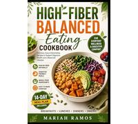 HIGH-FIBER BALANCED EATING COOKBOOK