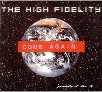 High Fidelity, The - Come Again