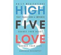 High Five Love: Daily Meditations that Transform and Empower