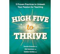 Donita Grissom High Five to Thrive: Five Proven Practices to Unleas (Tascabile)