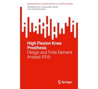 High-flexion Knee Prosthesis: Design and Finite Element Analysis Fea