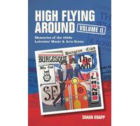 High Flying Around - Memories of the 1960s Leicester Music Scene Vol II