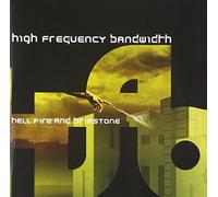 High Frequency Bandwidth - Hell,Fire and Brimstone
