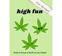 High Fun Group Edition.: Activity Book For Stoners. Creative Group Games, Riddles, Drawing Prompts, Jokes