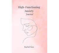 High Functioning Anxiety Journal