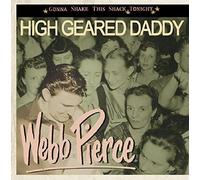 High geared Daddy - Gonna shake this shack tonight by Webb PIERCE