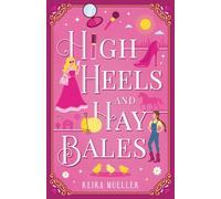 High Heels and Hay Bales