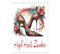 High Heels Zauber (Tischkalender 2026 DIN A5 hoch), CALVENDO Monatskalender: Ein Jahr Schuhglamour auf hohen Absätzen.