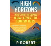 High Horizons: India’s First Integrated Aerial Adventure Tourism Hubs - Redefining Adventure Tourism in Kerala with Skydiving, Paragliding & Paramotoring: A Vision for India’s Aerial Future
