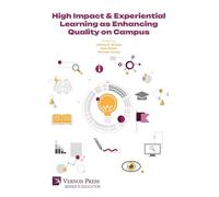 High Impact & Experiential Learning as Enhancing Quality on Campus