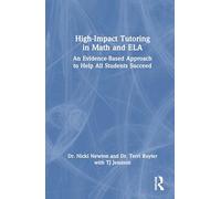 High-Impact Tutoring in Math and ELA: An Evidence-Based Approach to Help All Students Succeed