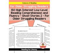 High Interest Low-Level Reading Comprehension and Fluency - Ghost Stories 2 - For Older Struggling Readers (High Interest Low Level Reading ... Practice for Older Struggling Readers)