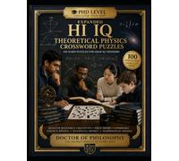 HIGH IQ CROSSWORD PUZZLES: THEORETICAL PHYSICS