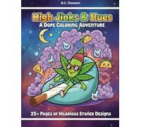 High Jinks and Hues: A Dope Coloring Adventure