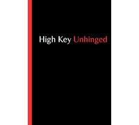 High Key Unhinged: Funny Gift Notebook Journal for Family and Friends