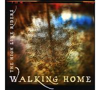 The High Line Riders Walking Home (CD) Album