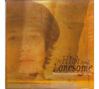 High & Lonesome, The - Breaking Down the Walls/Two...