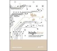 High-low. La logica high-low nello sviluppo di nuovi prodotti industriali