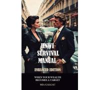 High Net Worth Individuals Survival Manual Enhanced Edition: When your wealth becomes a target