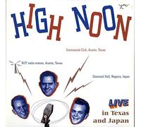 High Noon - Live in Texas and Japan [Import Belge]