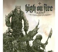 Death Is This Communion by High on Fire/Stanley Cowell