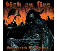 High On Fire - Surrounded By Thieves