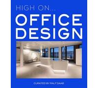 High on... Office design. Ediz. illustrata - Daab Ralf