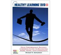 High Performance Balance: A Sherpa s Guide to Balancing Work, Home, and Community