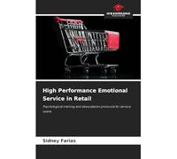 High Performance Emotional Service in Retail: Psychological training and deescalation protocols for service teams