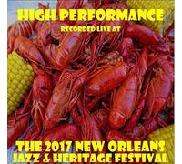 High Performance - Live At Jazzfest 2017