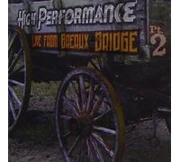 High Performance - Live From Breaux Bridge Pt. 2