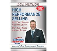 High Performance Selling: Building Customer Loyalty, Needs AnalysisSelling, Selling Different