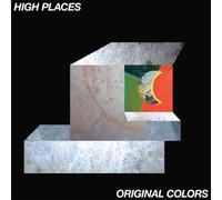 High Places - Original Colors
