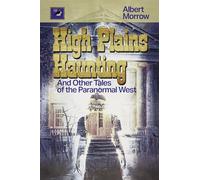 High Plains Haunting: And Other Tales of the Paranormal West