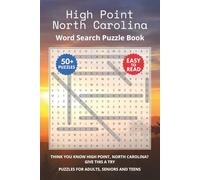 High Point North Carolina Word Search Puzzle Book: Think you know High Point, North Carolina? Give this a try. Puzzles for Adults, Seniors and Teens.
