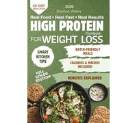 High Protein Cookbook for Weight Loss: Quick & Simple Meal-Prep Recipes to Cook Once, Enjoy All W nd Stay Full While Slimming Down