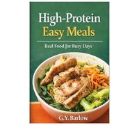 High Protein Easy Meals: High Protein Easy Meals