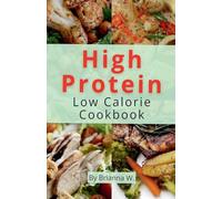 High Protein Low Calorie Cookbook