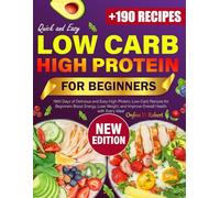 High Protein Low Carb Diet Cookbook: 1900 Days of Delicious and Easy High-Protein, Low-Carb Recipes for Beginners Boost Energy, Lose Weight, and Improve Overall Health